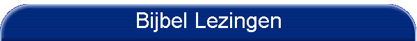 Bijbel Lezingen